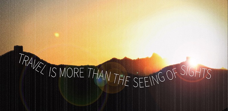 Travel is more than just the seeing of sights