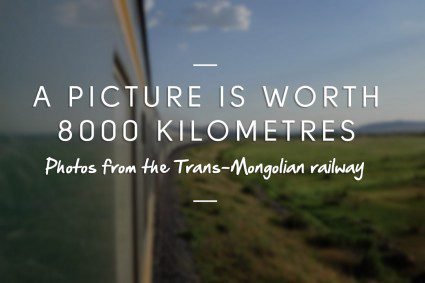 This is what it looks like to travel the Trans-Mongolian